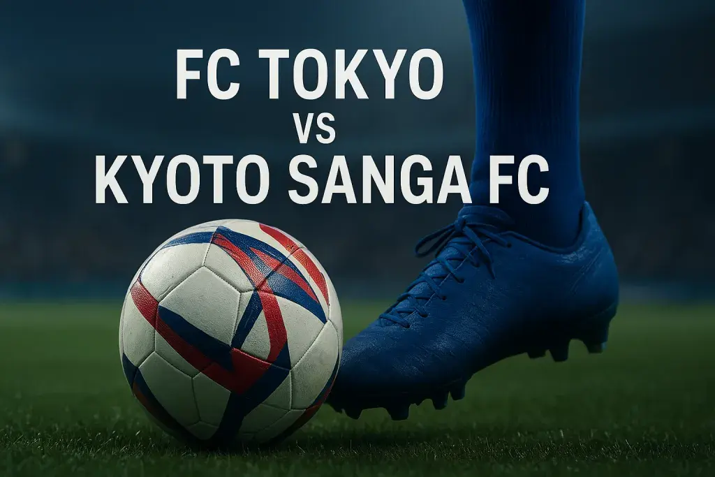 FC Tokyo vs Kyoto Sanga FC: the J1 League clash you won't want to miss